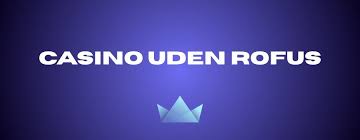 Online Casino Uden Om Rufus Oplev Verdenen af Spil