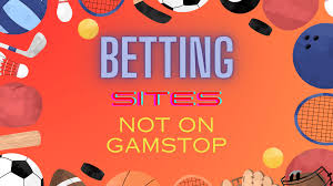 Discover Non GamStop Bookmakers for Unlimited Betting Opportunities Discover Non GamStop Bookmakers for Unlimited Betting Opportunities