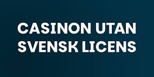 Upptäck Online Casino Utan Svensk Licens Fördelar och Risker Upptäck Online Casino Utan Svensk Licens Fördelar och Risker