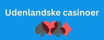 Udenlandsk Casino Uden ROFUS En Guide til Sikkert Spil